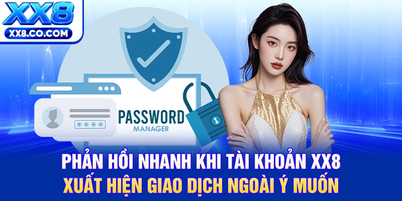 Cách Xóa Tài Khoản XX8 Cũ Nhanh Chóng Chỉ Với 5 Bước 3 Phản hồi nhanh khi tài khoản XX8 xuất hiện giao dịch ngoài ý muốn