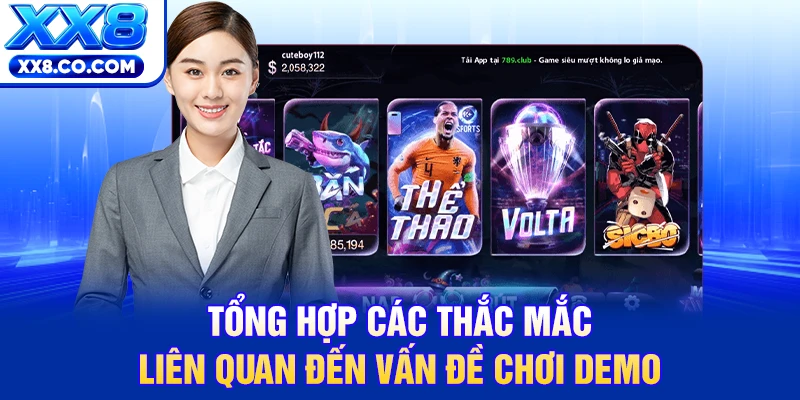 Tổng hợp các thắc mắc liên quan đến vấn đề chơi demo
