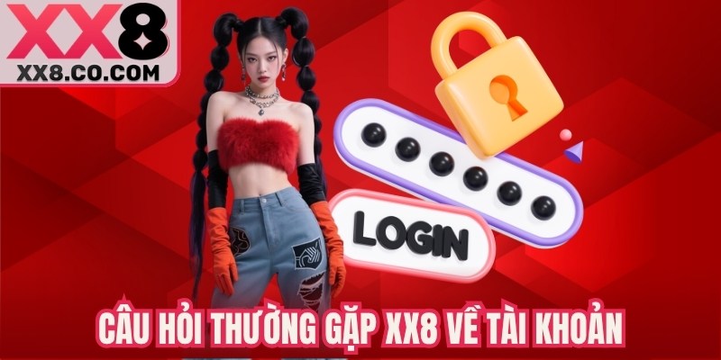 Câu hỏi thường gặp XX8 về acc