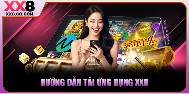 hướng dẫn tải ứng dụng xx8